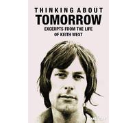 Thinking About Tomorrow : Excerpts from the life of Keith West