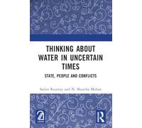 Thinking about Water in Uncertain Times: State, People and Conflicts