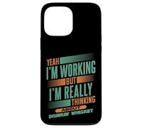 Thinking About Whiskey at Work | Funny Bourbon Drinker Case for iPhone 13 Pro Max