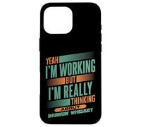 Thinking About Whiskey at Work | Funny Bourbon Drinker Case for iPhone 16 Pro Max