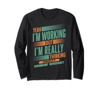 Thinking About Whiskey at Work | Funny Bourbon Drinker Long Sleeve T-Shirt