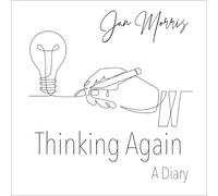 Thinking Again: A Diary