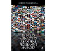 Thinking and Acting as a Great Programme Manager