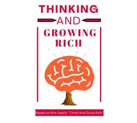 THINKING AND GROWING RICH