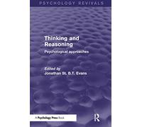 Thinking and Reasoning: Psychological Approaches (Psychology Revivals)