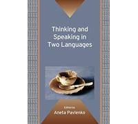 Thinking and Speaking in Two Languages (Bilingual Education and Bilingualism): 77 (Bilingual Education & Bilingualism)