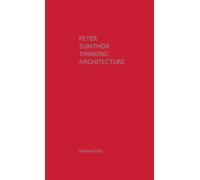 Thinking Architecture: Third, expanded edition