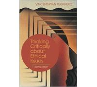 Thinking Critically About Ethical Issues