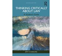 Thinking Critically About Law : A Student's Guide