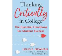 Thinking Critically in College: The Essential Handbook for Student Success