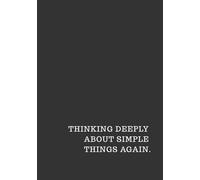 Thinking Deeply About Simple Things Again: Reflection and Therapy Journal | A5 Lined Notebook for Reflection, Mindfulness, and Writing | 120 Pages