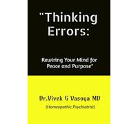 Thinking Errors:: Rewiring Your Mind for Peace and Purpose