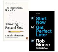 Thinking, Fast and Slow By Daniel Kahneman & Start Now. Get Perfect Later by Rob Moore 2 Books Collection Set