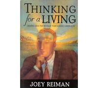 Thinking for a Living: Creating Ideas That Revitalize Your Business, Career, and Life