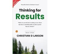 Thinking for Result by Christian D Larson (Illustrated) (Edition2024)