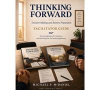Thinking Forward: Decision-Making and Reentry Preparation - Facilitator Guide (After The Night)