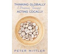 Thinking Globally Acting Locally: A Personal Journey
