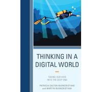 Thinking in a Digital World: Taking Our Kids into the Deep End