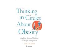 Thinking in Circles About Obesity: Applying Systems Thinking to Weight Management