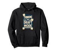 Thinking In Draft Mode Planner Humor Pullover Hoodie