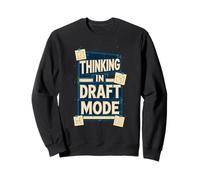 Thinking In Draft Mode Planner Humor Sweatshirt