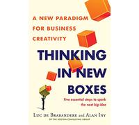 Thinking in New Boxes: A New Paradigm for Business Creativity