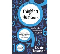 Thinking in Numbers : How Maths Illuminates Our Lives