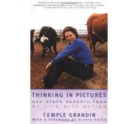 Thinking in Pictures: And Other Reports from My Life With Autism