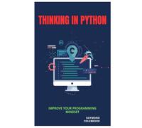Thinking in Python: Improve Your Programming Mindset