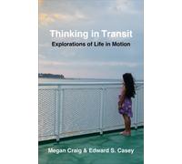 Thinking in Transit : Explorations of Life in Motion