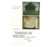 Thinking in Writing: Rhetorical Patterns and Critical Response
