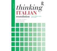 Thinking Italian Translation : A course in translation method: Italian to English