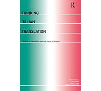 Thinking Italian Translation: A Course in Translation Method: Italian to English (Thinking Translation)