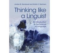 Thinking like a Linguist: An Introduction to the Science of Language