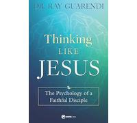 Thinking Like Jesus: The Psychology of a Faithful Disciple