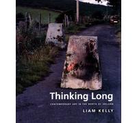 Thinking Long: Contemporary Art in the North of Ireland