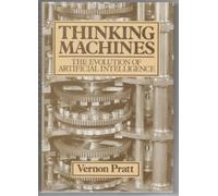 Thinking Machines: Evolution of Artificial Intelligence
