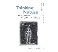 Thinking Nature: An Essay in Negative Ecology (New Perspectives in Ontology)