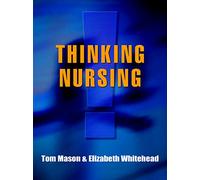 Thinking Nursing: A Common Foundation Text