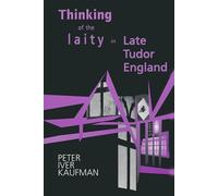 Thinking of the Laity in Late Tudor England