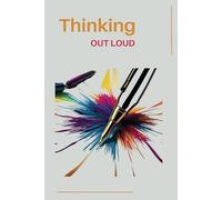 Thinking Out Loud Notebook: Notebook