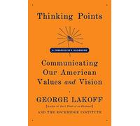 Thinking Points – Communicating Our American Values and Vision