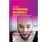Thinking Queerly: Medievalism, Wizardry, and Neurodiversity in Young Adult Texts: 1 (Premodern Transgressive Literatures, 1)