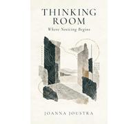 Thinking Room: Where Noticing Begins