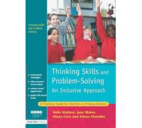 Thinking Skills and Problem-Solving - An Inclusive Approach: A Practical Guide for Teachers in Primary Schools (Nace/Fulton Publication)