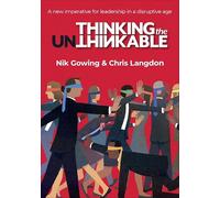 Thinking the Unthinkable: A new imperative for leadership in the digital age