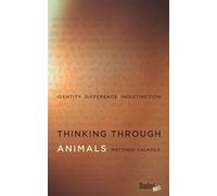 Thinking Through Animals: Identity, Difference, Indistinction