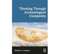 Thinking through Archaeological Complexity