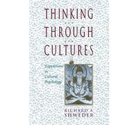 Thinking Through Cultures: Expeditions in Cultural Psychology