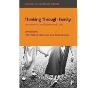 Thinking Through Family: Narratives of Care Experienced Lives (Sociology of Children and Families)
